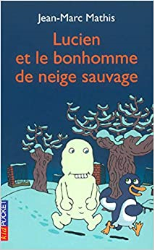 Lucien le pingouin, tome 5 : Le Bonhomme de neige sauvage